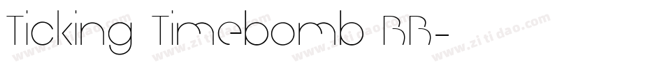 Ticking Timebomb BB字体转换